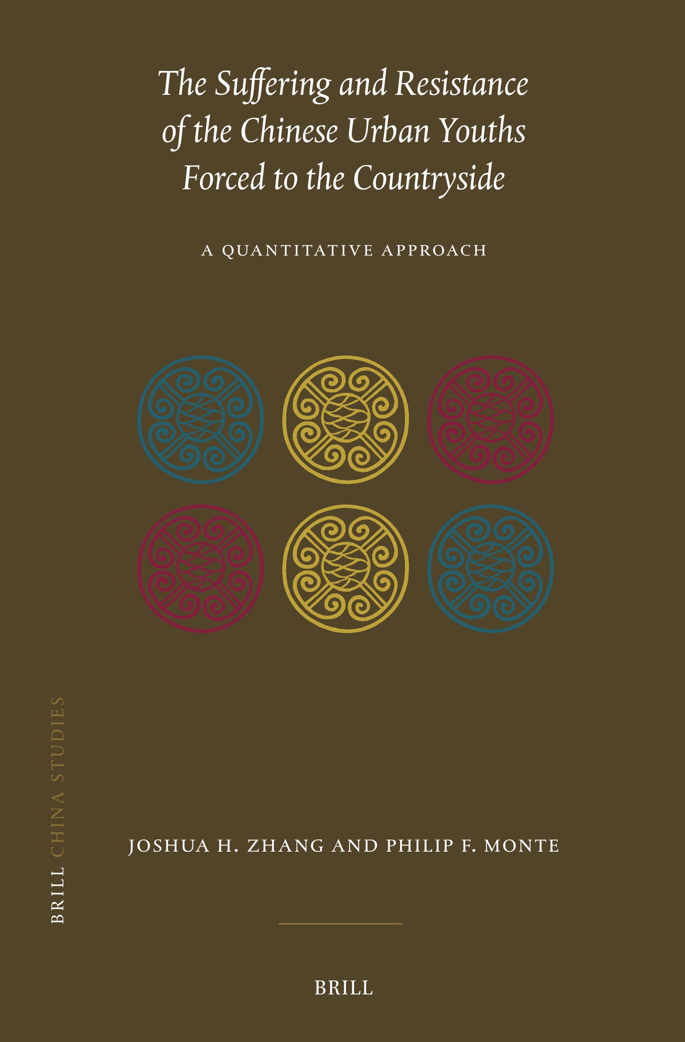 Cover image for The Suffering and Resistance of the Chinese Urban Youths Forced to the Countryside ISBN 9789004758674